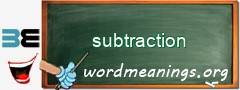 WordMeaning blackboard for subtraction